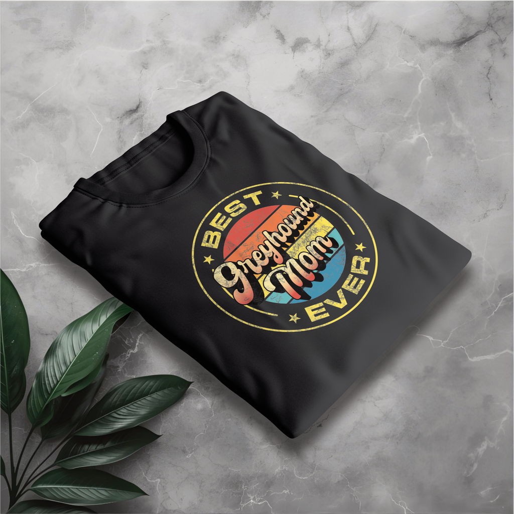 Best Greyhound Mom Ever T-Shirt — Vintage Dog Mom Tee