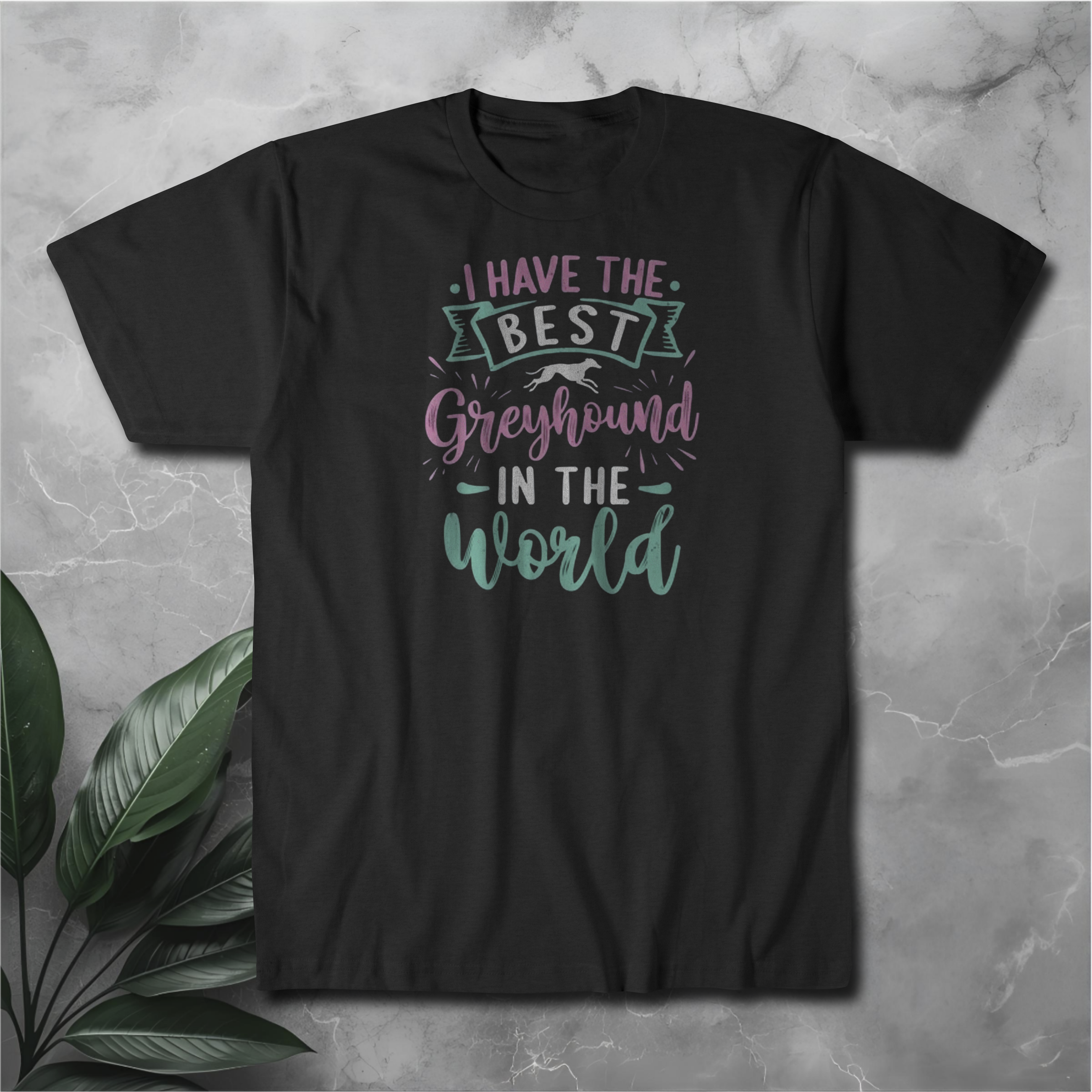 Greyhound Dog Lover T-Shirt — "I Have the Best Greyhound in the World"