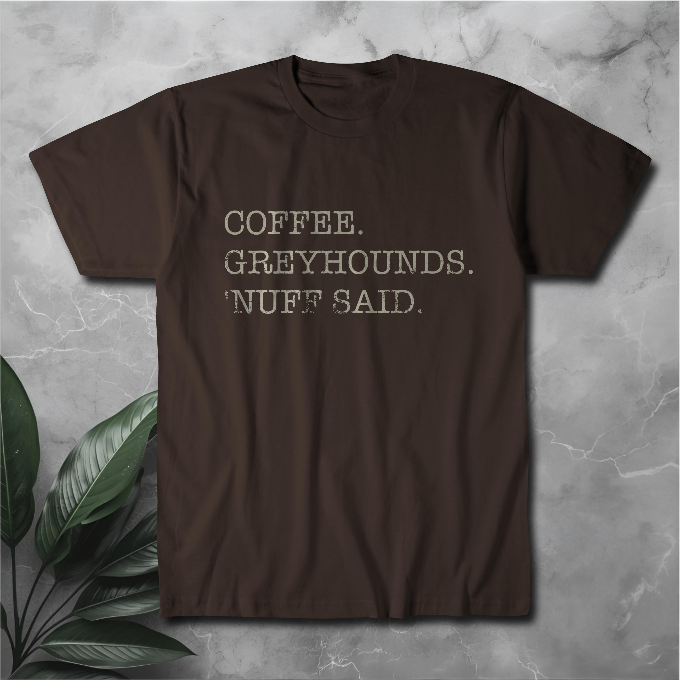 Coffee. Greyhounds. 'Nuff Said. T‑Shirt — Greyhound Lover Coffee Tee